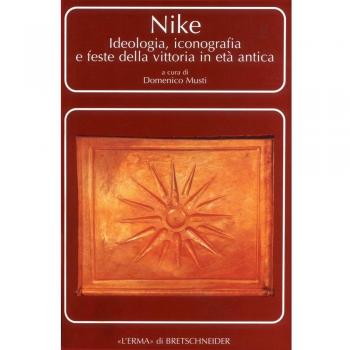 Nike. Ideologia, iconografia e feste della vittoria in età antica