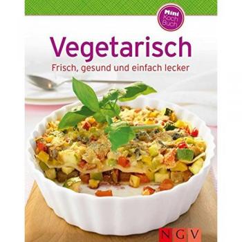 Vegetarisch (Minikochbuch): Frisch, gesund und einfach lecker (Minikochbuch Relaunch)
