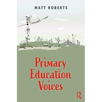 Primary Education Voices by Matt Roberts