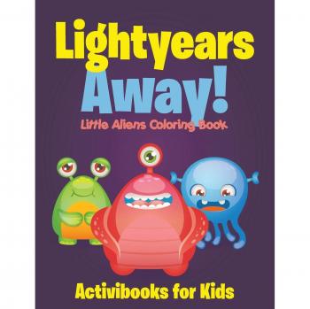 Lightyears Away! Little Aliens Coloring Book