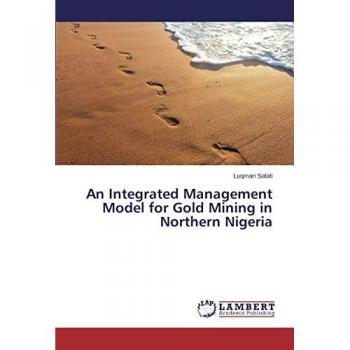 An Integrated Management Model for Gold Mining in Northern Nigeria