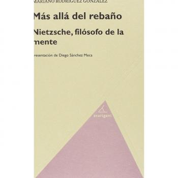 Mas Alla Del Rebaño. Nietzsche, Filosofo De La Mente