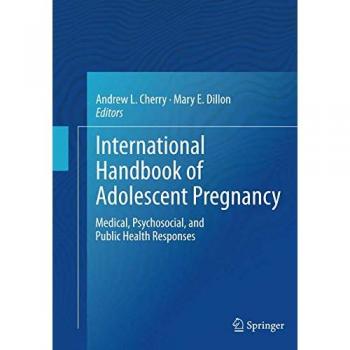 International Handbook of Adolescent Pregnancy: Medical, Psychosocial, and Public Health Responses