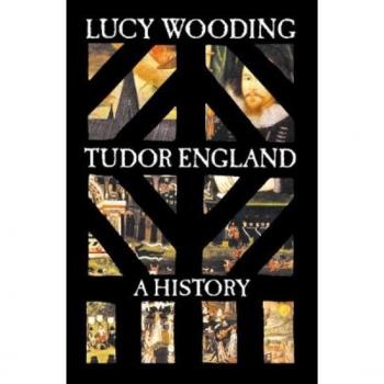 Tudor England : A History, by Lucy Wooding