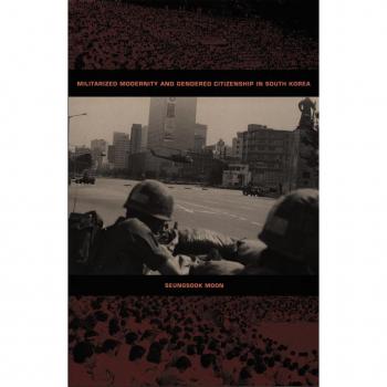 Militarized Modernity and Gendered Citizenship in South Korea
