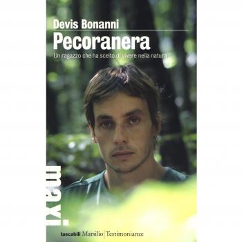 Pecoranera. Un ragazzo che ha scelto di vivere nella natura