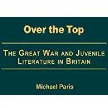 Over the Top: The Great War and Juvenile Literature in Britain