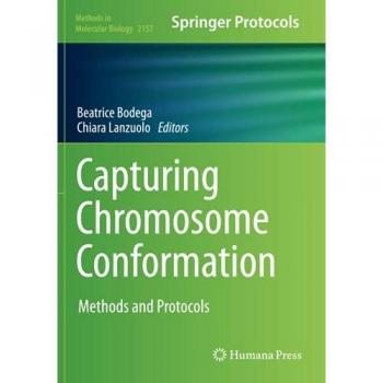 Capturing Chromosome Conformation: Methods and Protocols (Methods in Molecular Biology, Band 2157)
