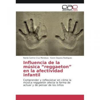 Cruz Mendoza, Narda Carime: Influencia de la música ¿reggaeton¿ en la afectividad infantil