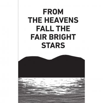 From the Heavens Fall the Fair Bright Stars