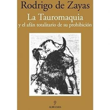 La tauromaquia y el afán totalitario de su prohibición