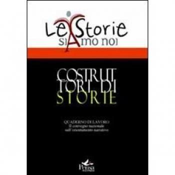 Costruttori di storie. Quaderno di lavoro 2° Convegno nazionale. Con CD-ROM