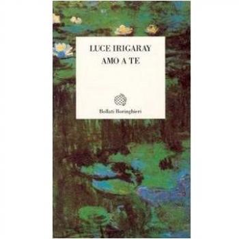 Luce Irigaray Amo A Te