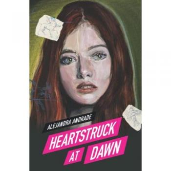 Andrade, Alejandra: Heartstruck at Dawn