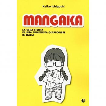 Mangaka. La vera storia di una fumettista giapponese in Italia