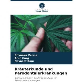 Verma, Priyanka: Kräuterkunde und Parodontalerkrankungen