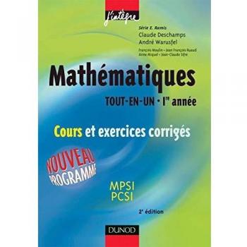 Mathématiques Tout-en-un, 1ère année : Cours et exercices corrigés (J'Integre)
