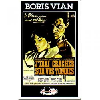 J'irai Cracher Sur Vos Tombes