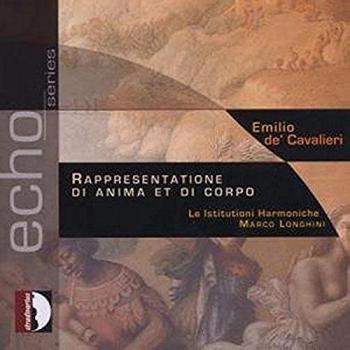 Cavalieri: Rappresentatione di Anima et di Corpo