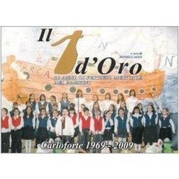 Il timone d'oro. 40 anni di festival musicale dei bambini. Carloforte 1969-2009