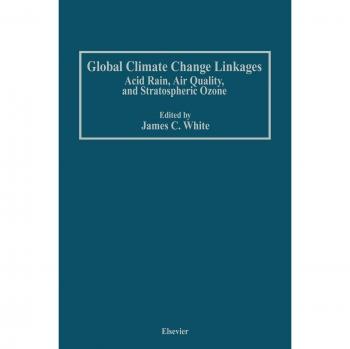 Global Climate Change Linkages: Acid Rain, Air Quality, and Stratospheric Ozone