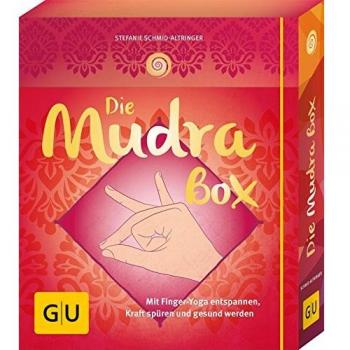 Die Mudrabox: Mit Finger-Yoga entspannen, Kraft spüren und gesund werden