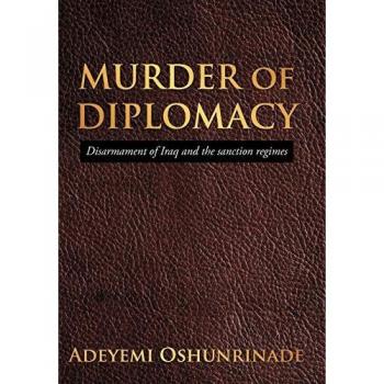 MURDER of DIPLOMACY: Disarmament of Iraq and the sanction regimes