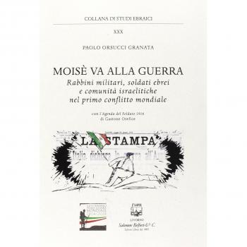 Moisè va alla guerra. Rabbini militari, soldati ebrei e comunità israelitiche nel primo conflitto mondiale