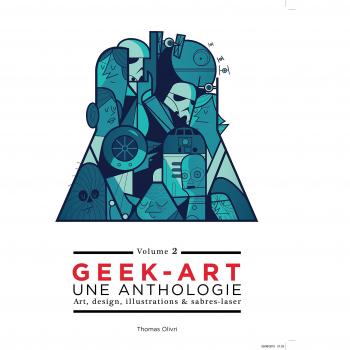 Geek art, une anthologie volume 2
