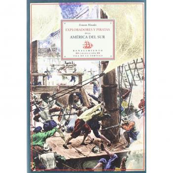Exploradores y piratas en la america del sur (Tapa blanda).