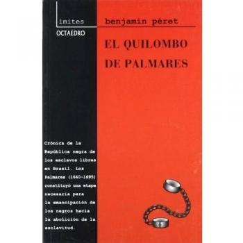 El Quilombo de Palmares: La República de los esclavos libres. Brasil, 1640-1695 (Tapa blanda).