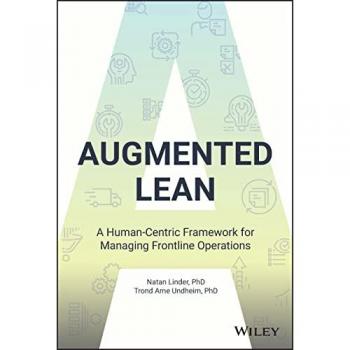 Augmented Lean : A Human-Centric Framework for Managing Frontline Operations