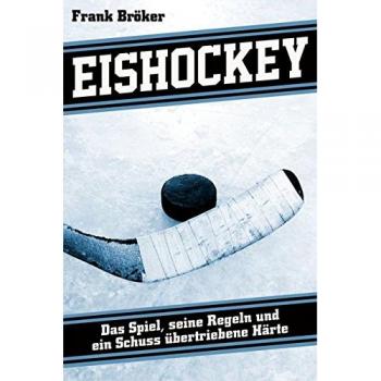 Eishockey | Frank Bröker | Taschenbuch | 160 S. | Deutsch | 2018