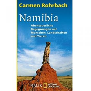 Namibia Abenteuerliche Begegnungen mit Menschen Carmen Rohrbach Taschenbuch 2007