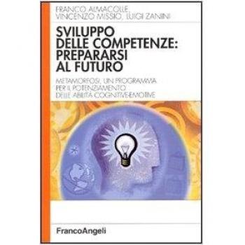 Sviluppo delle competenze: prepararsi al futuro. Metamorfosi, un programma per il potenziamento delle abilità cognitivo-emotive