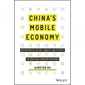 Winston Ma China'S Mobile Economy: Opportunities In The Largest And Fastest Information Consumption Boom