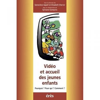 Geneviève Appell Vidéo Et Accueil Des Jeunes Enfants (Petite Enfance Heureuse)