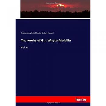 The works of G.J. Whyte-Melville