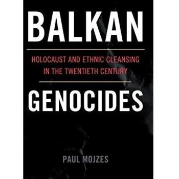 Balkan Genocides: Holocaust and Ethnic Cleansing in the Twentieth Century (Studies in Genocide: Religion, History, and Human Rights)