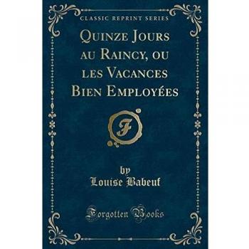 Quinze Jours au Raincy, ou les Vacances Bien Employées