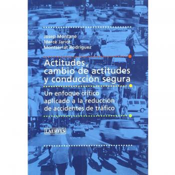 Actitudes, cambio de actitudes y conducción segura