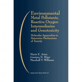Environmental Metal Pollutants Reactive Oxygen Intermediaries and Genotoxicity