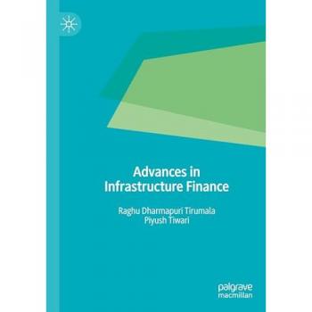 Tiwari, Piyush: Advances in Infrastructure Finance