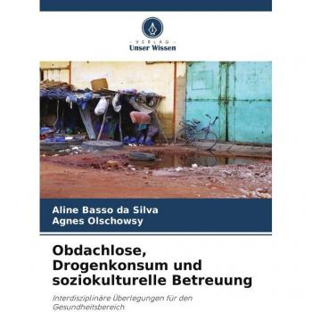 Obdachlose Drogenkonsum und soziokulturelle Betreuung
