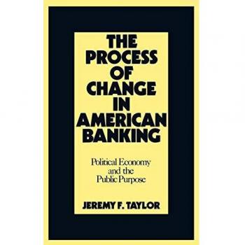 The Process of Change in American Banking