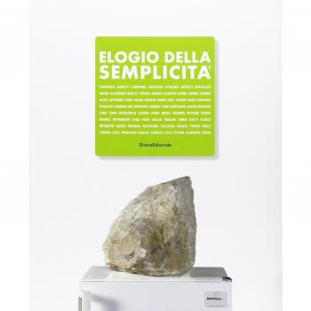 Elogio della semplicità. Un carattere dell'arte contemporanea. Catalogo della mostra