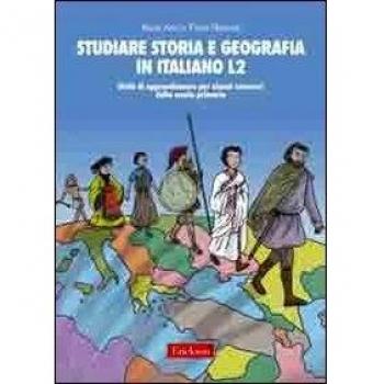 Studiare storia e geografia in italiano L2. Unità didattiche per ...