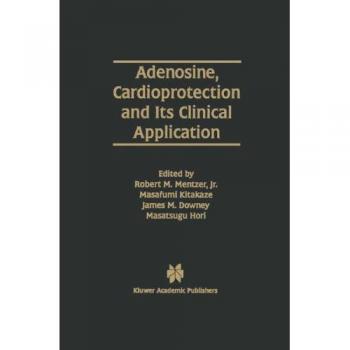 Adenosine, Cardioprotection and Its Clinical Application