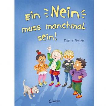 Ein Nein muss manchmal sein! (Starke Kinder glückliche Eltern)