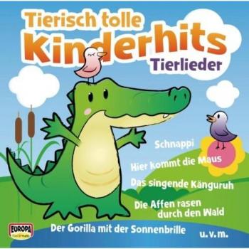 Tierisch Tolle Kinderhits-Tierlieder